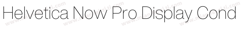 Helvetica Now Pro Display Condensed字体转换